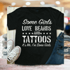 Manche Mädchen Lieben Bärte Und Tattoos T-Shirt-Bella Webshop